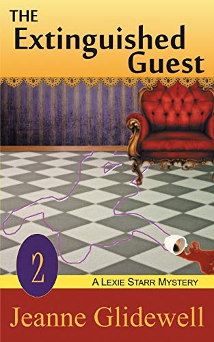 The Extinguished Guest (a Lexie Starr Mystery, Book 2) [Paperback]