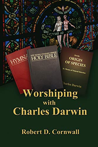 Worshiping With Charles Darwin [Paperback]