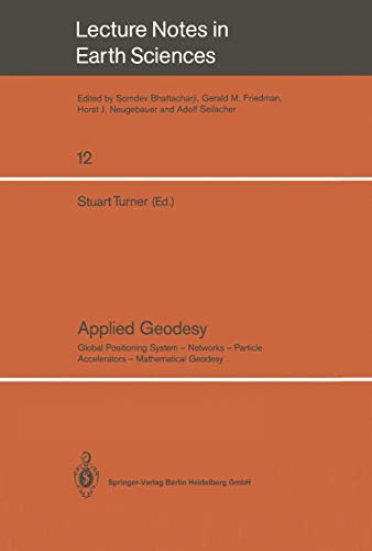 Applied Geodesy Global Positioning System  Networks  Particle Accelerators   [Paperback]