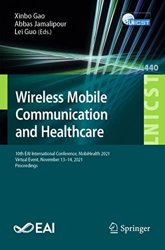 Wireless Mobile Communication and Healthcare 10th EAI International Conference, [Paperback]