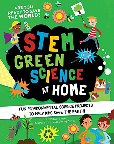 STEM Green Science At Home Fun Environmental Science Experiments to Help Kids S [Paperback]