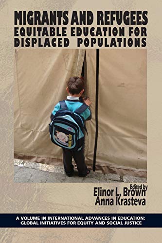 Migrants And Refugees Equitable Education For Displaced Populations (internatio [Paperback]