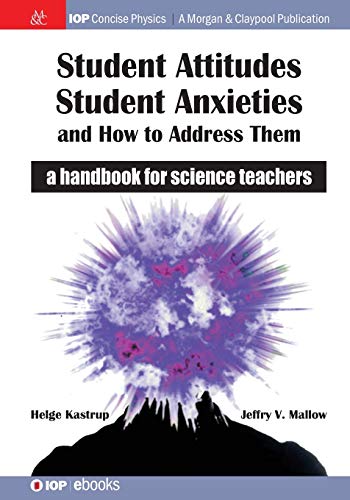 Student Attitudes, Student Anxieties, and How to Address Them A Handbook for Sc [Paperback]