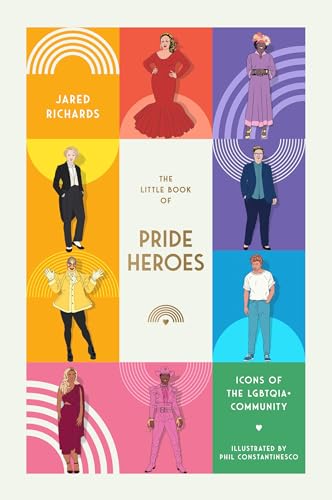 The Little Book of Pride Heroes Icons of the LGBTQIA+ Community [Hardcover]