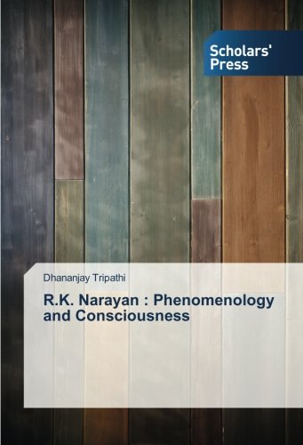 R.K. Narayan  Phenomenology And Consciousness [Paperback]