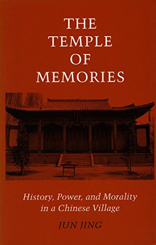 The Temple of Memories History, Power, and Morality in a Chinese Village [Hardcover]