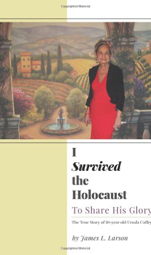 I Survived The Holocaust To Share His Glory [Hardcover]