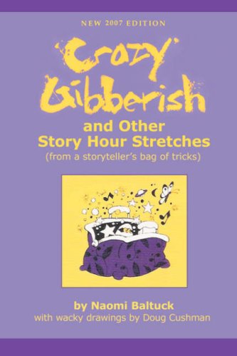 Crazy Gibberish And Other Story Hour Stretches [Paperback]