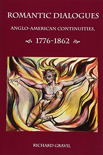 Romantic Dialogues Anglo-American Continuities, 1776-1862 [Paperback]