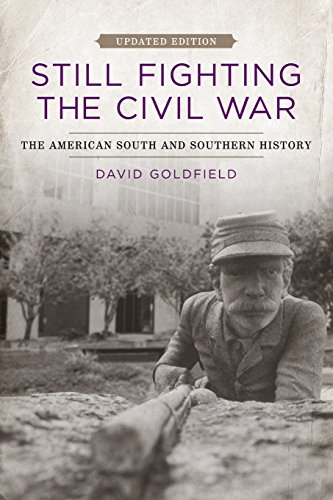 Still Fighting The Civil War The American South And Southern History [Paperback]