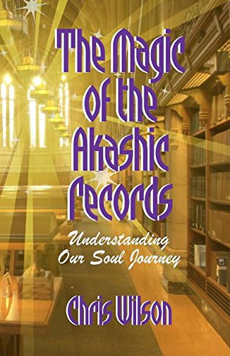 The Magic Of The Akashic Records Understanding Our Soul Journey [Paperback]
