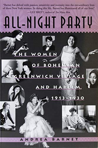 All-Night Party The Women Of Bohemian Greenwich Village And Harlem, 1913-1930 [Paperback]