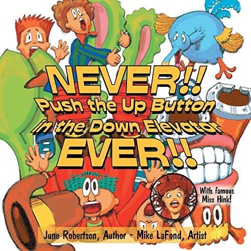Never Push The Up Button In The Down Elevator Ever [Paperback]