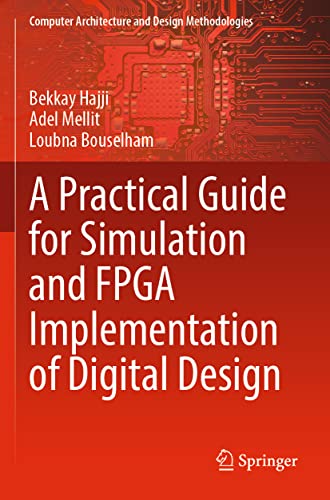 A Practical Guide for Simulation and FPGA Implementation of Digital Design [Paperback]