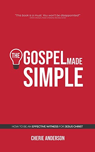 Gospel Made Simple  How to Be an Effective Witness for Jesus Christ [Paperback]