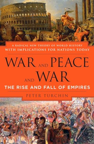 War and Peace and War The Rise and Fall of Empires [Paperback]