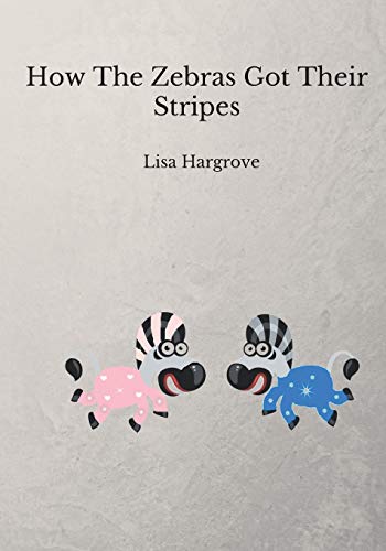 How the Zebras Got Their Stripes [Paperback]