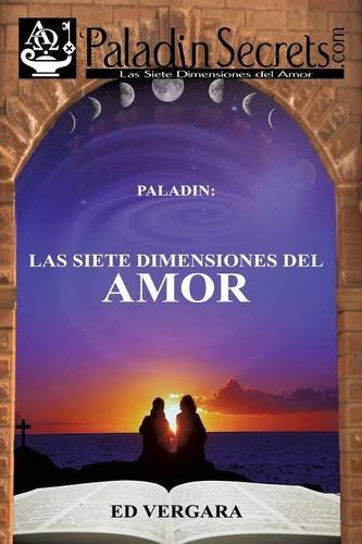 Paladin Las Siete Dimensiones Del Amor [Paperback]
