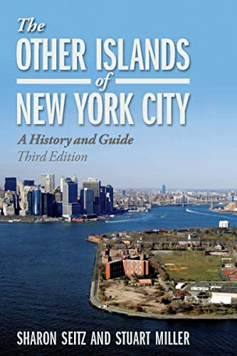 The Other Islands of New York City A History and Guide [Paperback]