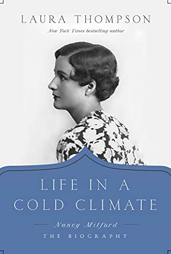 Life in a Cold Climate Nancy Mitford The Biography [Paperback]