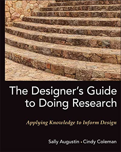 The Designer's Guide to Doing Research: Applying Knowledge to Inform Design [Hardcover]