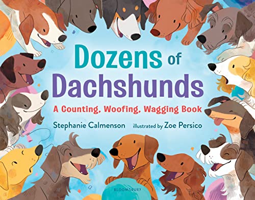 Dozens of Dachshunds A Counting, Woofing, Wagging Book [Hardcover]
