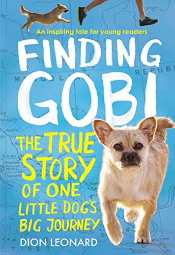 Finding Gobi Young Reader's Edition The True Story of One Little Dog's Big Jou [Paperback]