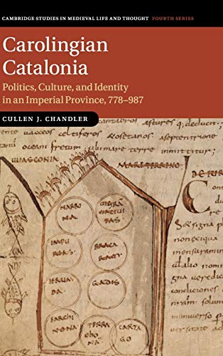Carolingian Catalonia Politics, Culture, and Identity in an Imperial Province,  [Hardcover]