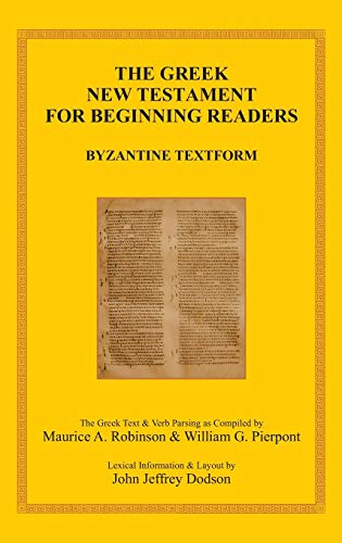 The Greek New Testament For Beginning Readers The Byzantine Greek Text & Verb P [Hardcover]