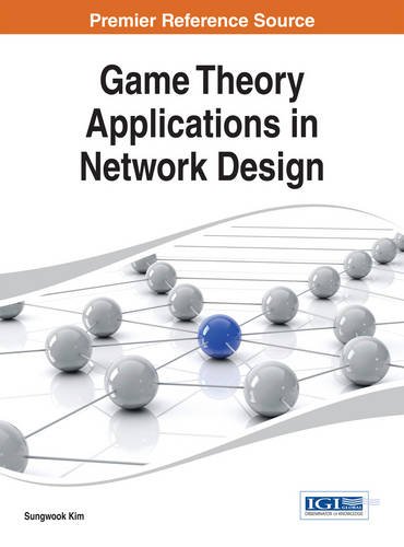 Game Theory Applications In Network Design [Hardcover]