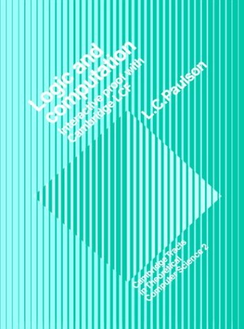 Logic and Computation Interactive Proof with Cambridge LCF [Paperback]