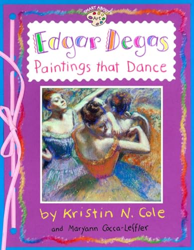 Edgar Degas Paintings That Dance Paintings That Dance [Paperback]