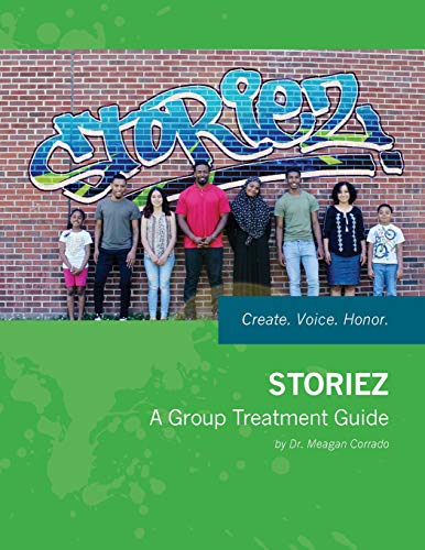 Storiez  A Group Treatment Guide a Group Treatment Guide [Paperback]
