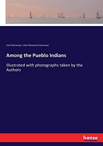 Among the Pueblo Indians [Paperback]