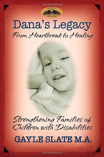 Dana's Legacy From Heartbreak to Healing [Paperback]