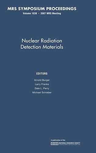 Nuclear Radiation Detection Materials Volume 1038 [Hardcover]