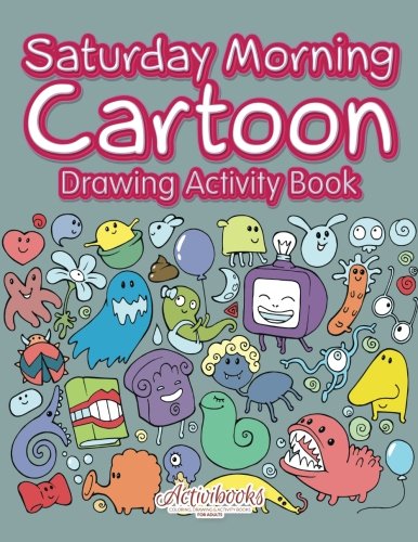Saturday Morning Cartoon Drawing Activity Book [Paperback]