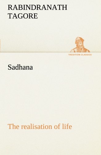 Sadhan : The Realisation of Life [Paperback]