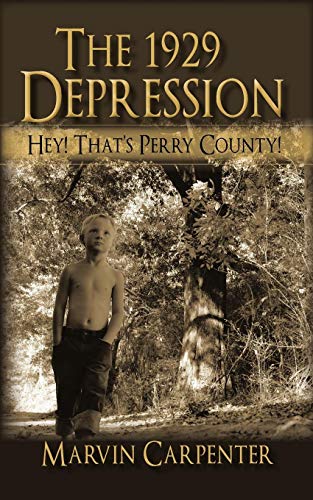 The 1929 Depression Hey That's Perry County [Paperback]