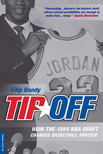 Tip-Off How the 1984 NBA Draft Changed Basketball Forever [Paperback]