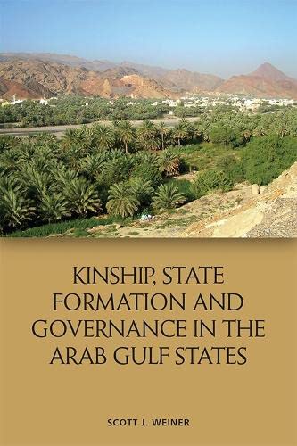 Kinship, State Formation and Governance in the Arab Gulf States [Hardcover]