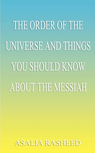 Order of the Universe and Things You Should Know about the Messiah [Paperback]