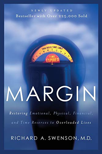 Margin Restoring Emotional, Physical, Financial, and Time Reserves to Overloade [Paperback]