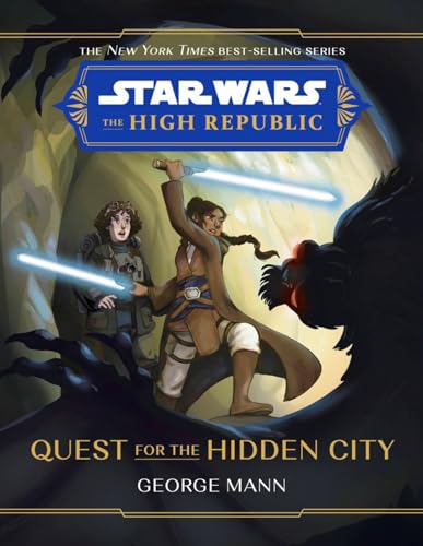 Star Wars The High Republic Quest for the Hidden City [Hardcover]