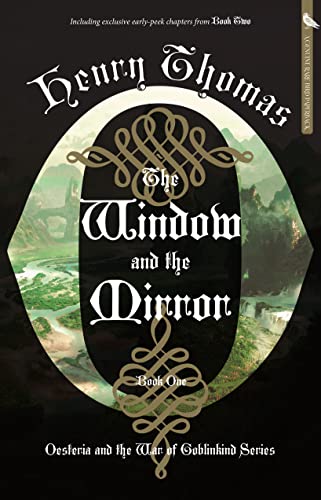 The Window and the Mirror Book One Oesteria and the War of Goblinkind [Paperback]
