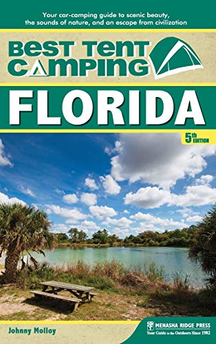 Best Tent Camping Florida Your Car-Camping Guide to Scenic Beauty, the Sounds  [Hardcover]