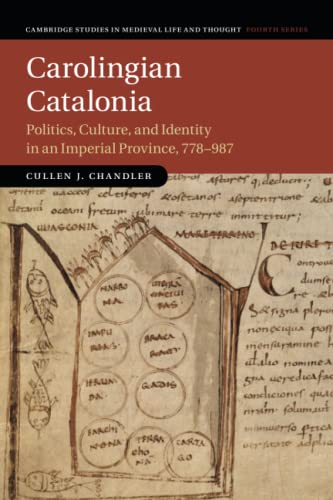 Carolingian Catalonia Politics, Culture, and Identity in an Imperial Province,  [Paperback]