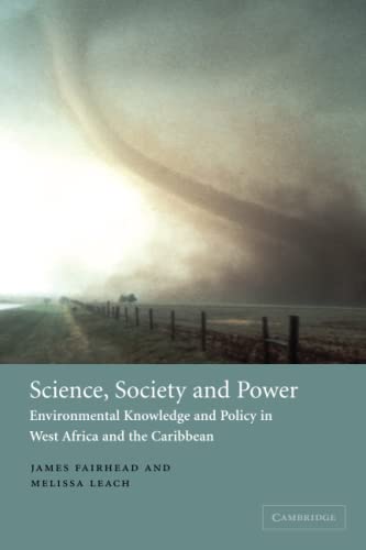 Science, Society and Power Environmental Knowledge and Policy in West Africa an [Paperback]