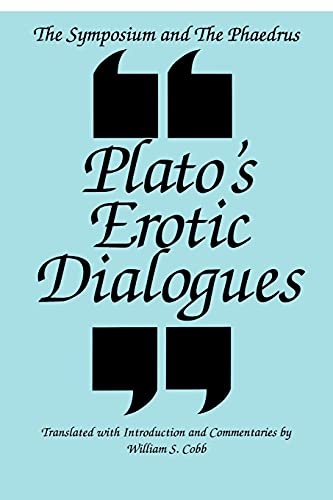 The Symposium And The Phaedrus Plato's Erotic Dialogues Plato's Erotic Dialogue [Paperback]