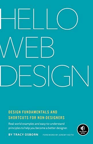 Hello Web Design Design Fundamentals and Shortcuts for Non-Designers [Hardcover]